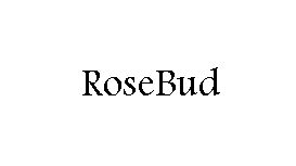 Rosebud